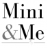 Mini & Me